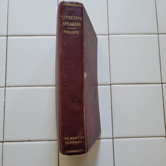 Effective Speaking By Arthur Edward Phillips Hardcover Book 1925 Vintage Decor - Picture 5 of 13